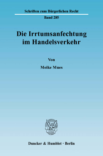 Die Irrtumsanfechtung im Handelsverkehr