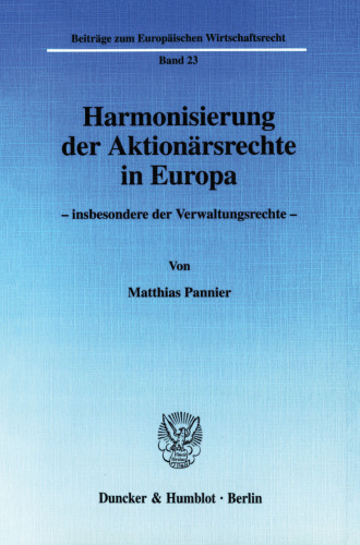 Harmonisierung der Aktionärsrechte in Europa -: insbesondere der Verwaltungsrechte