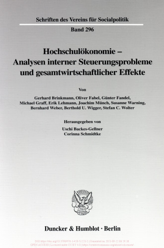 Hochschulökonomie - Analysen interner Steuerungsprobleme und gesamtwirtschaftlicher Effekte