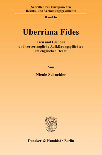 Uberrima Fides: Treu und Glauben und vorvertragliche Aufklärungspflichten im englischen Recht