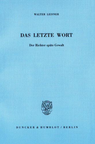 Das letzte Wort: Der Richter späte Gewalt