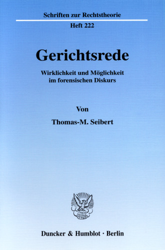 Gerichtsrede: Wirklichkeit und Möglichkeit im forensischen Diskurs