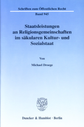 Staatsleistungen an Religionsgemeinschaften im säkularen Kultur- und Sozialstaat