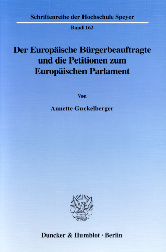 Der Europäische Bürgerbeauftragte und die Petitionen zum Europäischen Parlament: Eine Bestandsaufnahme zu Beginn des 21. Jahrhunderts