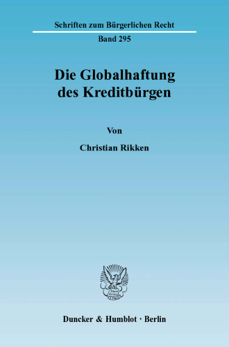 Die Globalhaftung des Kreditbürgen