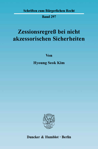 Zessionsregreß bei nicht akzessorischen Sicherheiten