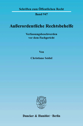 Außerordentliche Rechtsbehelfe: Verfassungsbeschwerden vor dem Fachgericht