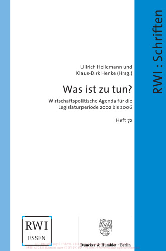 Was ist zu tun?: Wirtschaftspolitische Agenda für die Legislaturperiode 2002 bis 2006