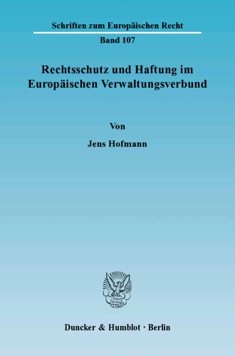 Rechtsschutz und Haftung im Europäischen Verwaltungsverbund