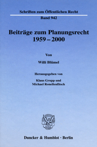 Beiträge zum Planungsrecht 1959–2000: Hrsg. von Klaus Grupp / Michael Ronellenfitsch