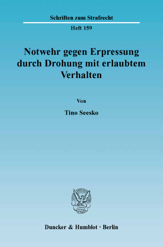 Notwehr gegen Erpressung durch Drohung mit erlaubtem Verhalten