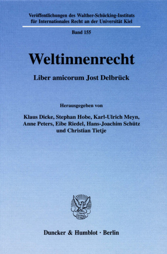 Weltinnenrecht: Liber amicorum Jost Delbrück