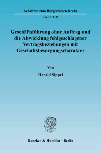 Geschäftsführung ohne Auftrag und die Abwicklung fehlgeschlagener Vertragsbeziehungen mit Geschäftsbesorgungscharakter