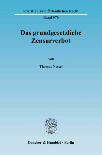 Das grundgesetzliche Zensurverbot