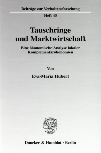 Tauschringe und Marktwirtschaft: Eine ökonomische Analyse lokaler Komplementärökonomien