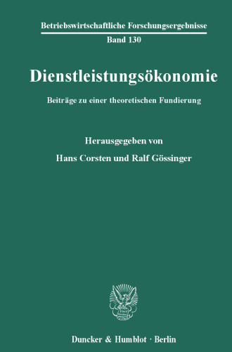 Dienstleistungsökonomie: Beiträge zu einer theoretischen Fundierung