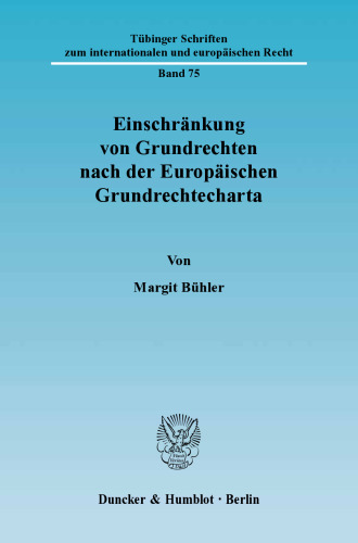 Einschränkung von Grundrechten nach der Europäischen Grundrechtecharta