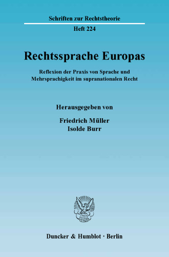 Rechtssprache Europas: Reflexion der Praxis von Sprache und Mehrsprachigkeit im supranationalen Recht