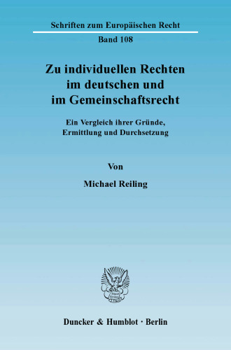 Zu individuellen Rechten im deutschen und im Gemeinschaftsrecht: Ein Vergleich ihrer Gründe, Ermittlung und Durchsetzung