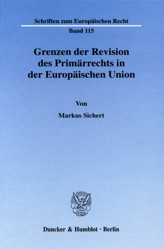 Grenzen der Revision des Primärrechts in der Europäischen Union
