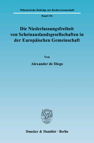 Die Niederlassungsfreiheit von Scheinauslandsgesellschaften in der Europäischen Gemeinschaft
