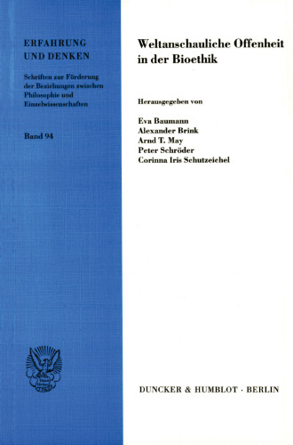 Weltanschauliche Offenheit in der Bioethik