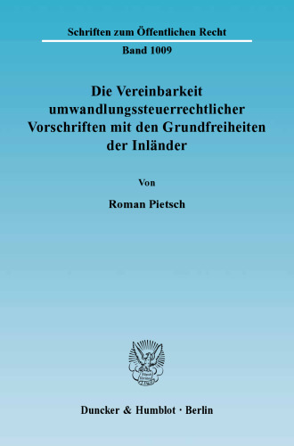 Die Vereinbarkeit umwandlungssteuerrechtlicher Vorschriften mit den Grundfreiheiten der Inländer