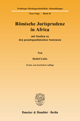 Römische Jurisprudenz in Africa: mit Studien zu den pseudopaulinischen Sentenzen