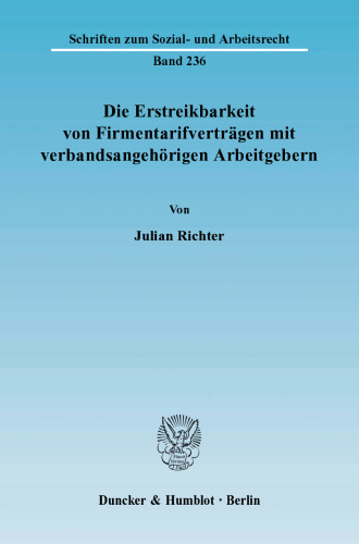 Die Erstreikbarkeit von Firmentarifverträgen mit verbandsangehörigen Arbeitgebern