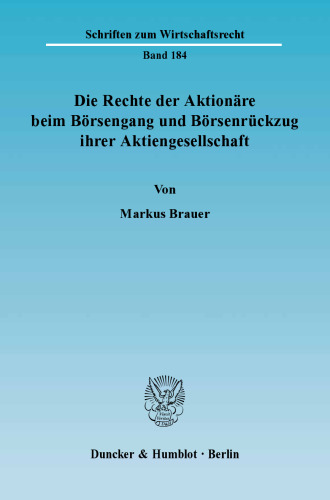 Die Rechte der Aktionäre beim Börsengang und Börsenrückzug ihrer Aktiengesellschaft
