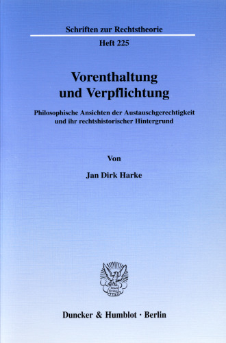 Vorenthaltung und Verpflichtung: Philosophische Ansichten der Austauschgerechtigkeit und ihr rechtshistorischer Hintergrund