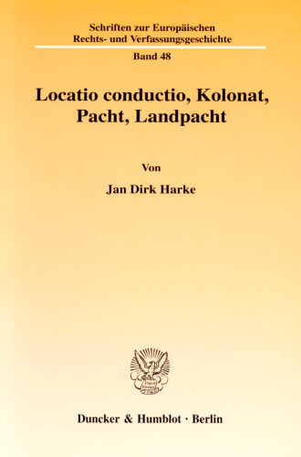 Locatio conductio, Kolonat, Pacht, Landpacht