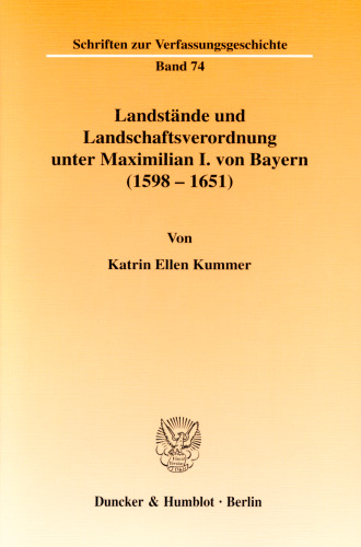 Landstände und Landschaftsverordnung unter Maximilian I. von Bayern (1598 - 1651)
