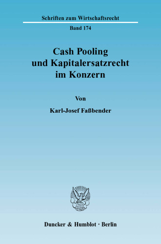Cash Pooling und Kapitalersatzrecht im Konzern