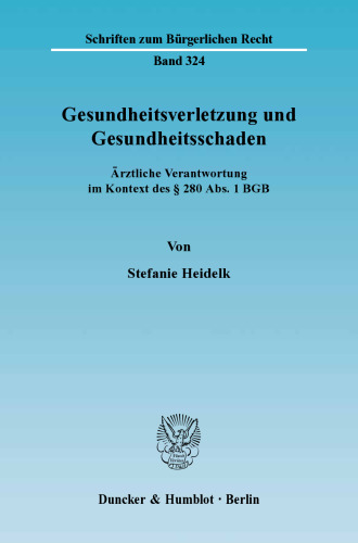 Gesundheitsverletzung und Gesundheitsschaden: Ärztliche Verantwortung im Kontext des § 280 Abs. 1 BGB
