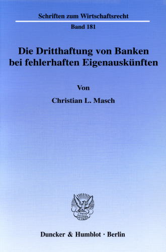 Die Dritthaftung von Banken bei fehlerhaften Eigenauskünften