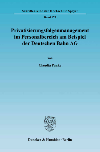 Privatisierungsfolgenmanagement im Personalbereich am Beispiel der Deutschen Bahn AG