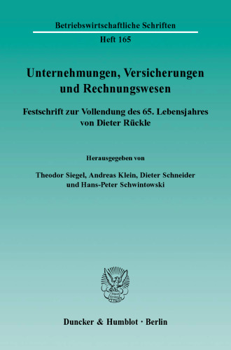Unternehmungen, Versicherungen und Rechnungswesen: Festschrift zur Vollendung des 65. Lebensjahres von Dieter Rückle