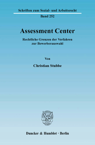 Assessment Center: Rechtliche Grenzen der Verfahren zur Bewerberauswahl