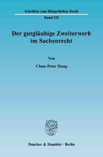 Der gutgläubige Zweiterwerb im Sachenrecht