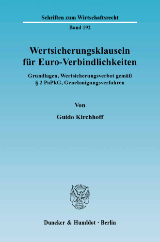 Wertsicherungsklauseln für Euro-Verbindlichkeiten: Grundlagen, Wertsicherungsverbot gemäß § 2 PaPkG, Genehmigungsverfahren
