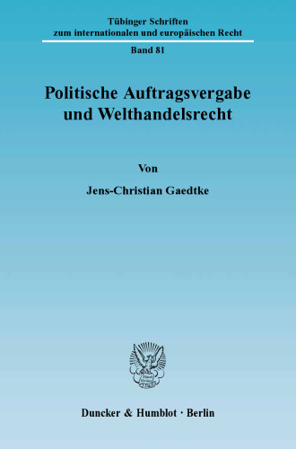 Politische Auftragsvergabe und Welthandelsrecht