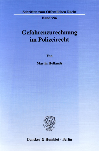 Gefahrenzurechnung im Polizeirecht