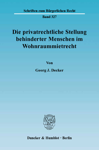 Die privatrechtliche Stellung behinderter Menschen im Wohnraummietrecht