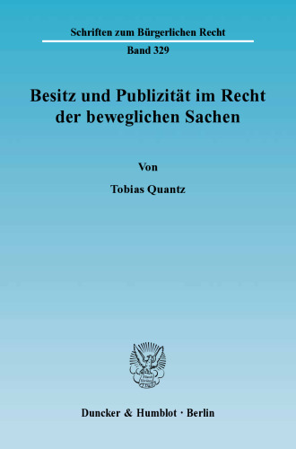 Besitz und Publizität im Recht der beweglichen Sachen
