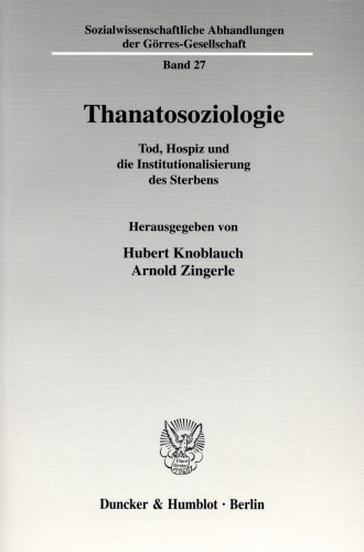 Thanatosoziologie: Tod, Hospiz und die Institutionalisierung des Sterbens