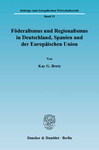 Föderalismus und Regionalismus in Deutschland, Spanien und der Europäischen Union