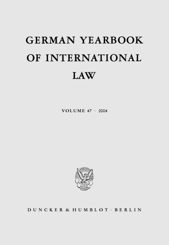 German Yearbook of International Law / Jahrbuch für Internationales Recht: Vol. 47 (2004)
