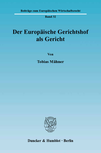 Der Europäische Gerichtshof als Gericht