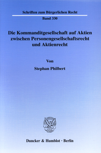 Die Kommanditgesellschaft auf Aktien zwischen Personengesellschaftsrecht und Aktienrecht